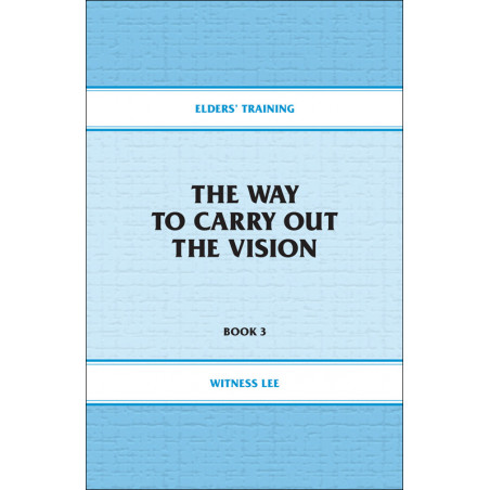 Elders' Training, Book 03: The Way to Carry Out the Vision