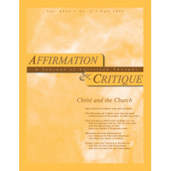 Affirmation and Critique, Vol. 26, No. 2, Fall 2021 – Christ...