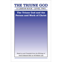 Lesson Book, Level 2: The Triune God—The Triune God and the Person and Work of Christ