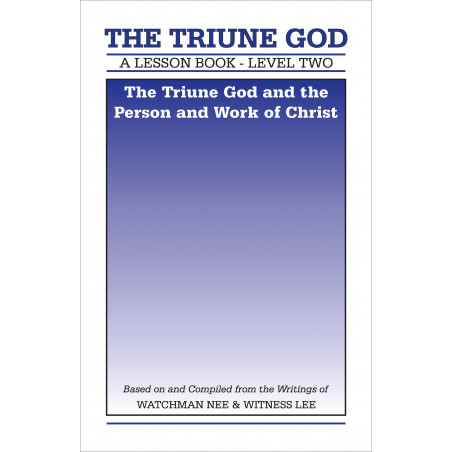 Lesson Book, Level 2: The Triune God—The Triune God and the Person and Work of Christ