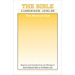 Lesson Book, Level 6: The Bible -- The Bible, The Word of God