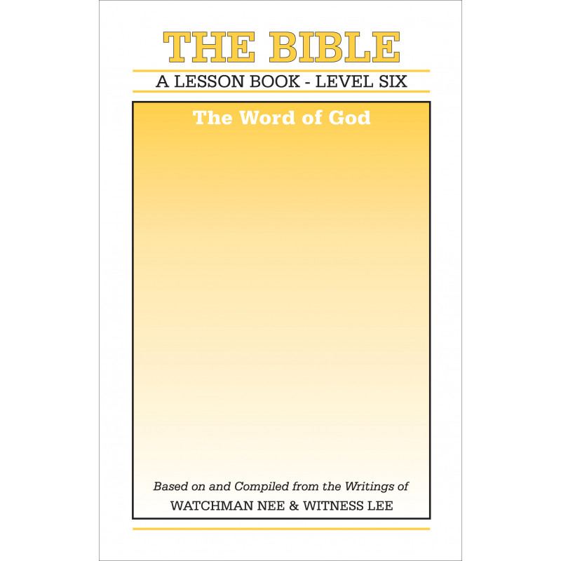 Lesson Book, Level 6: The Bible—The Bible, The Word of God