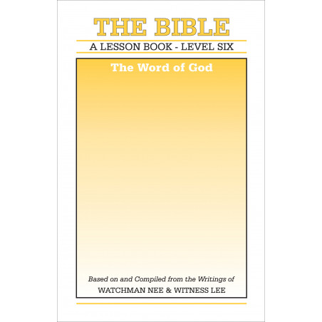 Lesson Book, Level 6: The Bible -- The Bible, The Word of God