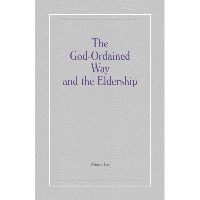 God-Ordained Way and the Eldership, The