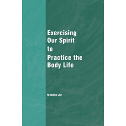 Exercising Our Spirit to Practice the Body Life