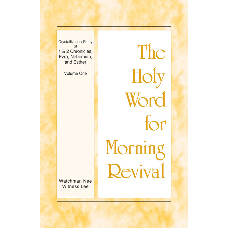 HWMR: Crystallization-study of 1 & 2 Chronicles, Ezra, Nehemiah, and Esther, vol. 1