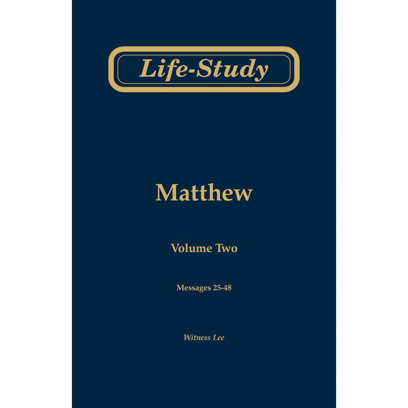 Life-study of Matthew, volume 2 (messages 25-48), 2ed