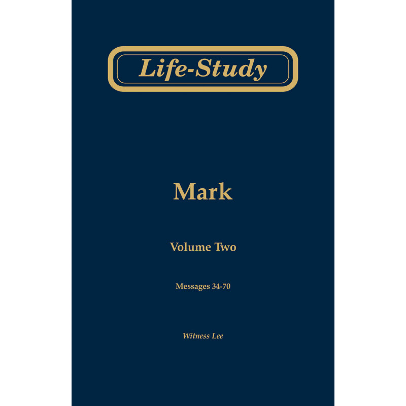 Life-study of Mark, volume 2 (messages 34-70), 2ed