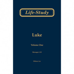 Life-Study of Luke, volume 1 (messages 1-25), 2ed