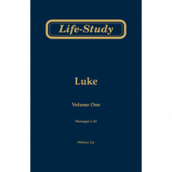 Life-study of Luke, volume 1 (messages 1-25), 2ed