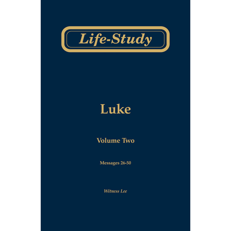 Life-study of Luke, volume 2 (messages 26-50), 2ed