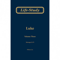 Life-Study of Luke, volume 3 (messages 51-79), 2ed