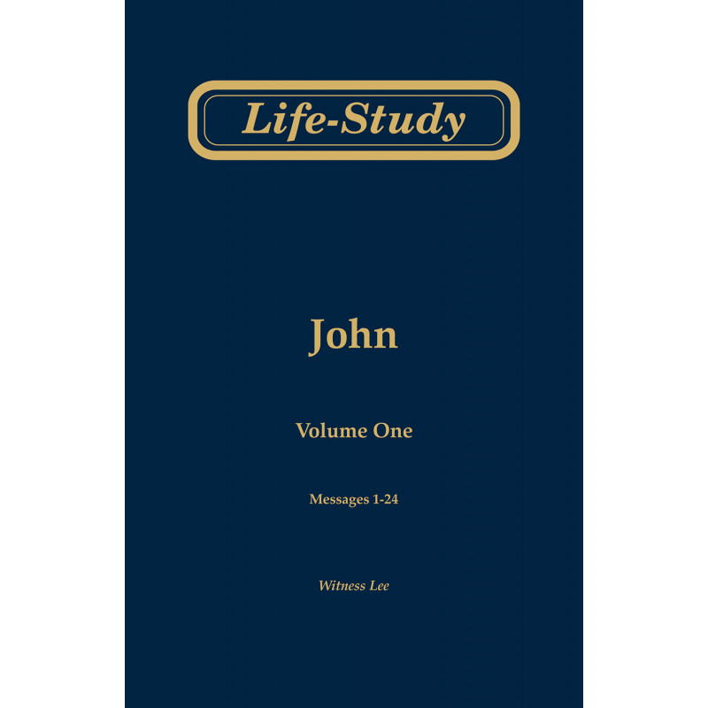 Life-study of John, volume 1 (messages 1-24), 2ed