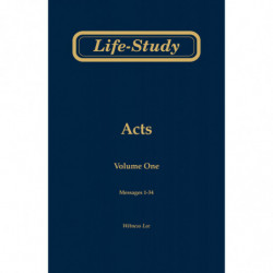 Life-Study of Acts, volume 1 (messages 1-34), 2ed
