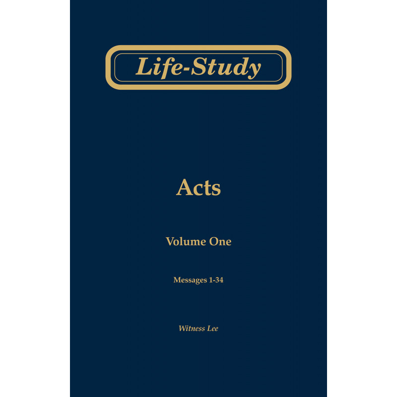 Life-study of Acts, volume 1 (messages 1-34), 2ed