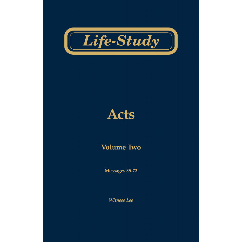 Life-study of Acts, volume 2 (messages 35-72), 2ed