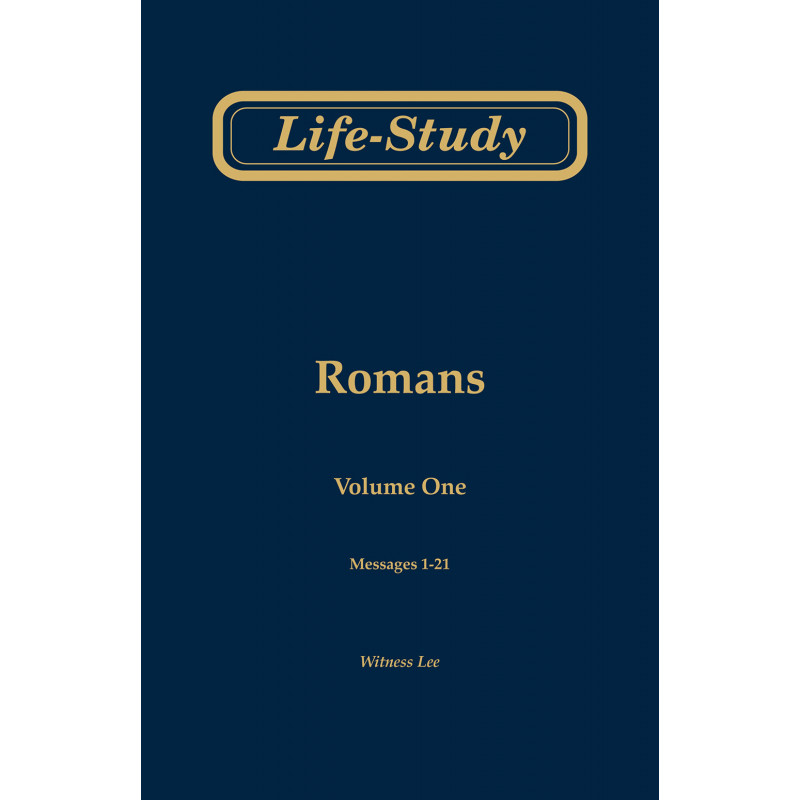 Life-Study of Romans, volume 1 (messages 1-21), 2ed