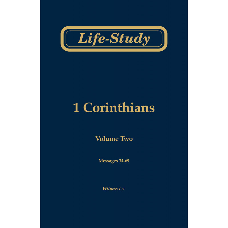 Life-study of 1 Corinthians, volume 2 (messages 34-69), 2ed