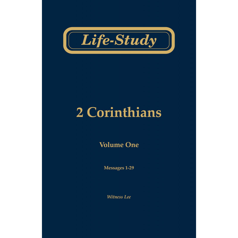 Life-study of 2 Corinthians, volume 1 (messages 1-29), 2ed