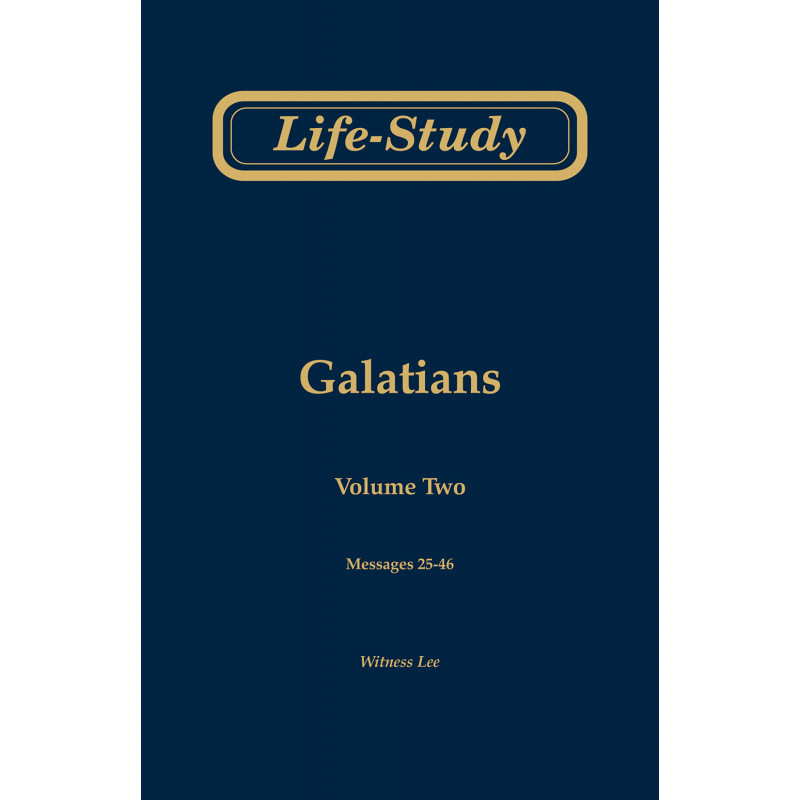 Life-study of Galatians, volume 2 (messages 25-46), 2ed