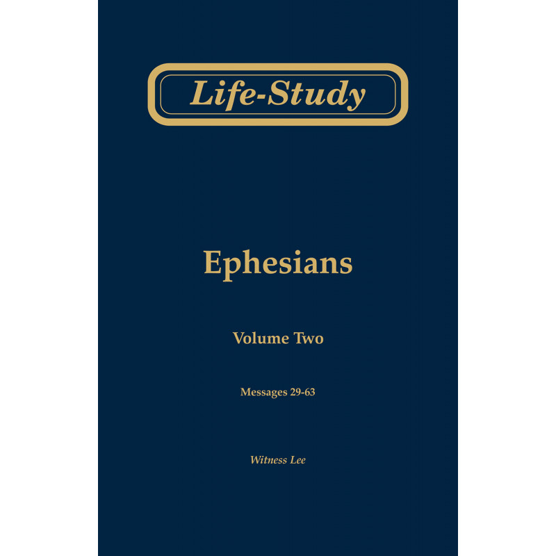 Life-Study of Ephesians, volume 2 (messages 29-63), 2ed