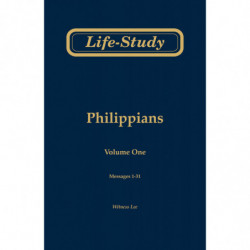 Life-study of Philippians, volume 1 (messages 1-31), 2ed