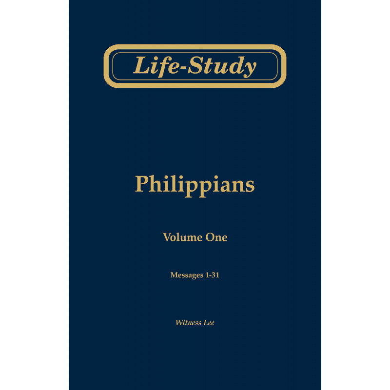 Life-Study of Philippians, volume 1 (messages 1-31), 2ed