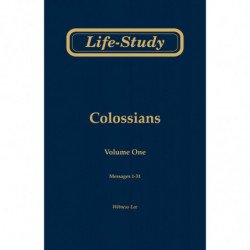 Life-Study of Colossians, volume 1 (messages 1-31), 2ed