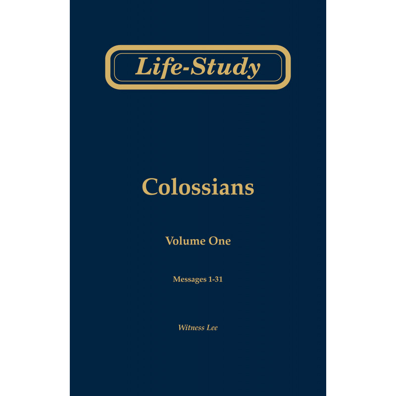 Life-Study of Colossians, volume 1 (messages 1-31), 2ed