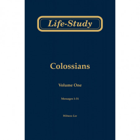 Life-Study of Colossians, volume 1 (messages 1-31), 2ed