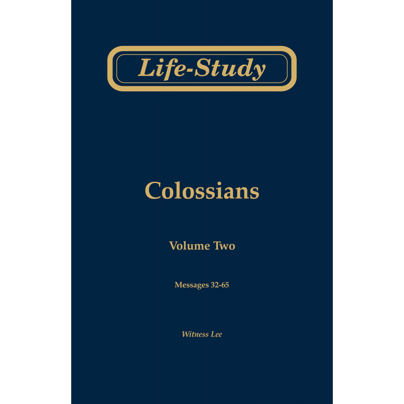Life-Study of Colossians, volume 2 (messages 32-65), 2ed