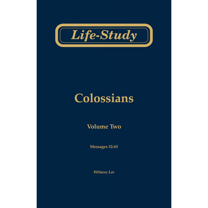 Life-study of Colossians, volume 2 (messages 32-65), 2ed