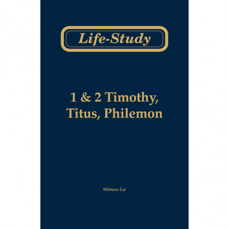 Life-Study of 1 & 2 Timothy, Titus, Philemon, 2ed