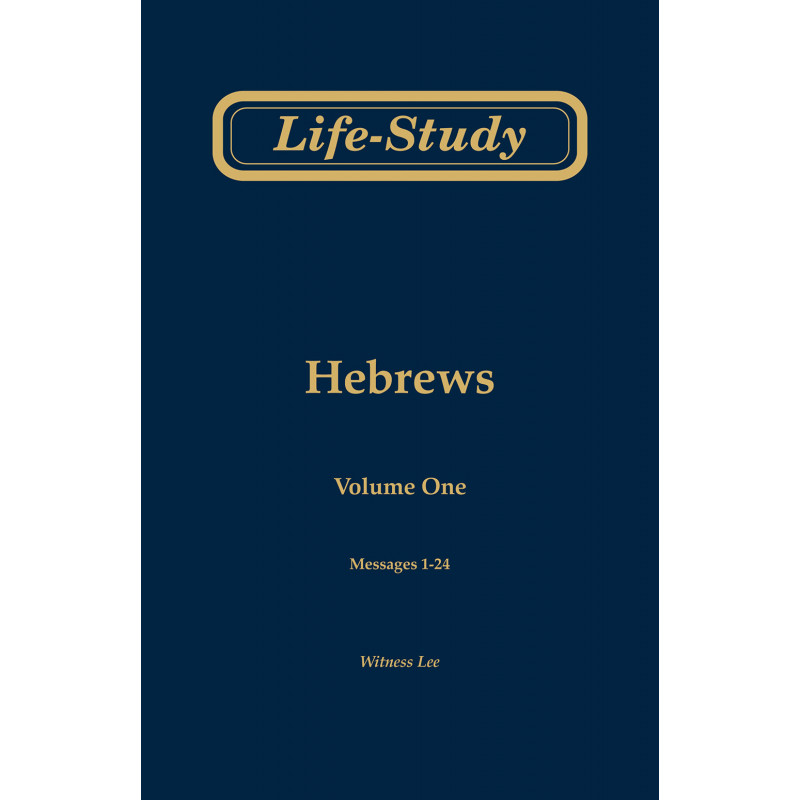 Life-Study of Hebrews, volume 1 (messages 1-24), 2ed