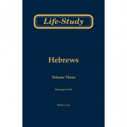 Life-study of Hebrews, volume 3 (messages 47-69), 2ed