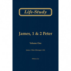 Life-Study of James, 1 & 2 Peter, volume 1 (James, 1 Peter - messages 1-18), 2ed