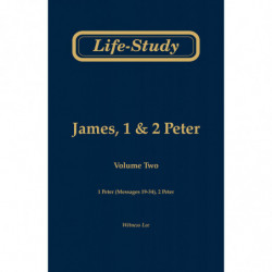 Life-Study of James, 1 & 2 Peter, volume 2 (1 Peter - messages 19-34, 2 Peter), 2ed