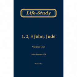 Life-Study of 1, 2, 3 John, Jude, volume 1 (1 John - messages 1-24), 2ed