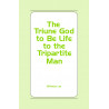Triune God to Be Life to the Tripartite Man, The
