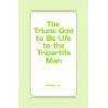 Triune God to Be Life to the Tripartite Man, The