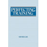 Perfecting Training