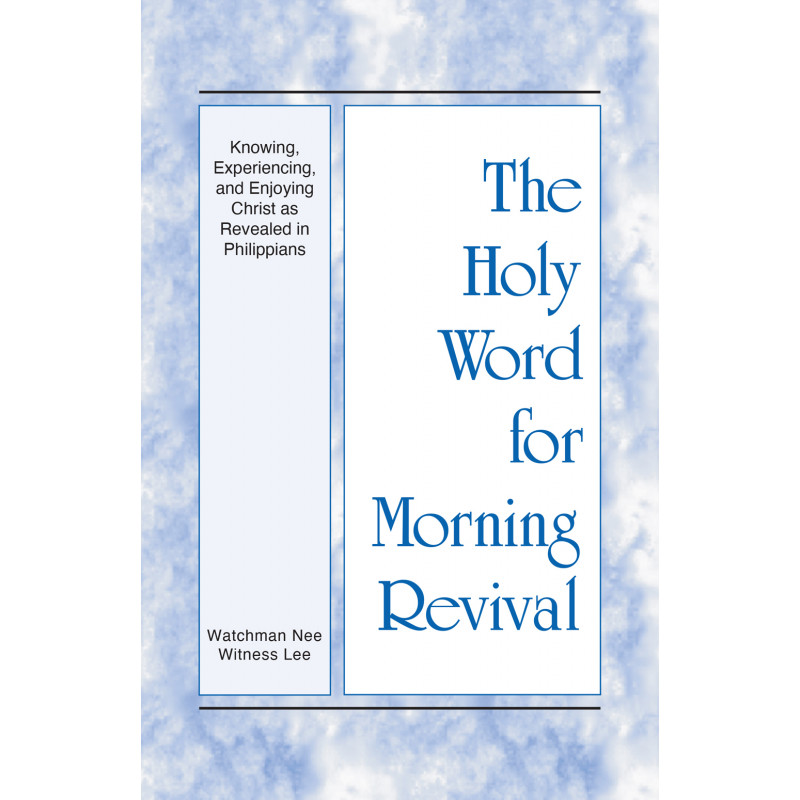 HWMR: Knowing, Experiencing, and Enjoying Christ as Revealed in Philippians