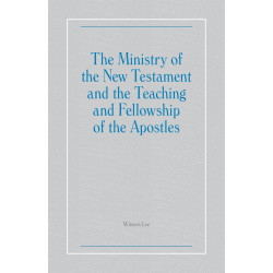 Ministry of the New Testament and the Teaching and Fellowship...