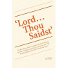 ‘Lord…Thou Saidst’