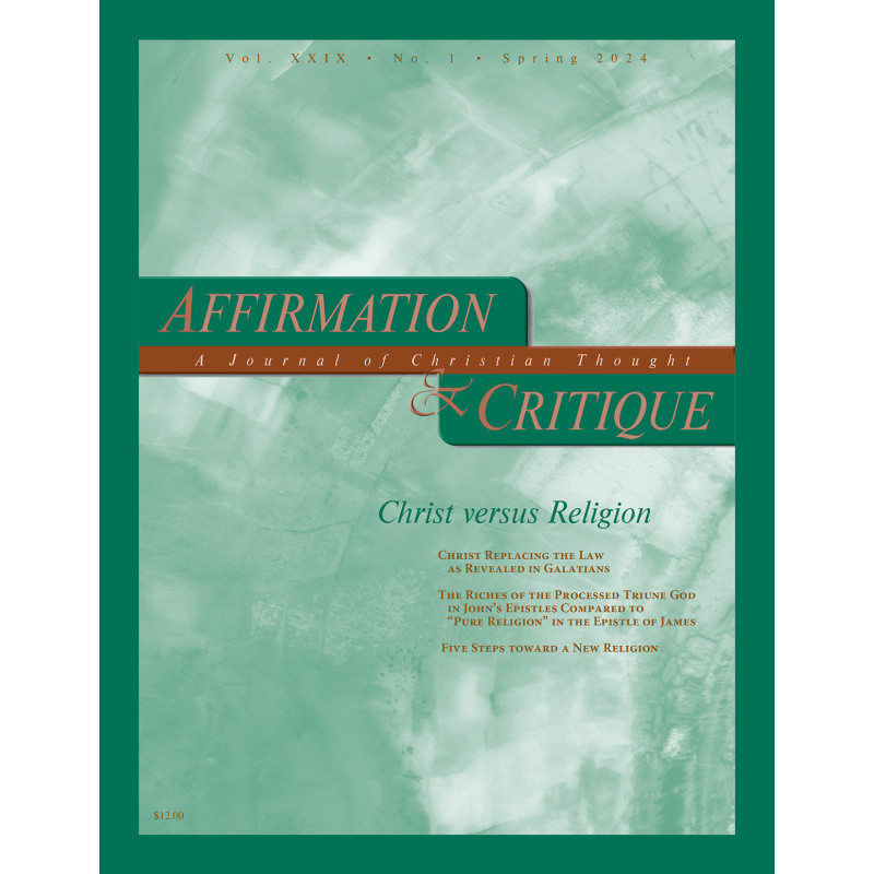 Affirmation & Critique, vol. 29, no. 1, Spring 2024—Christ versus Religion