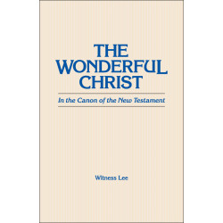 Wonderful Christ in the Canon of the New Testament, The