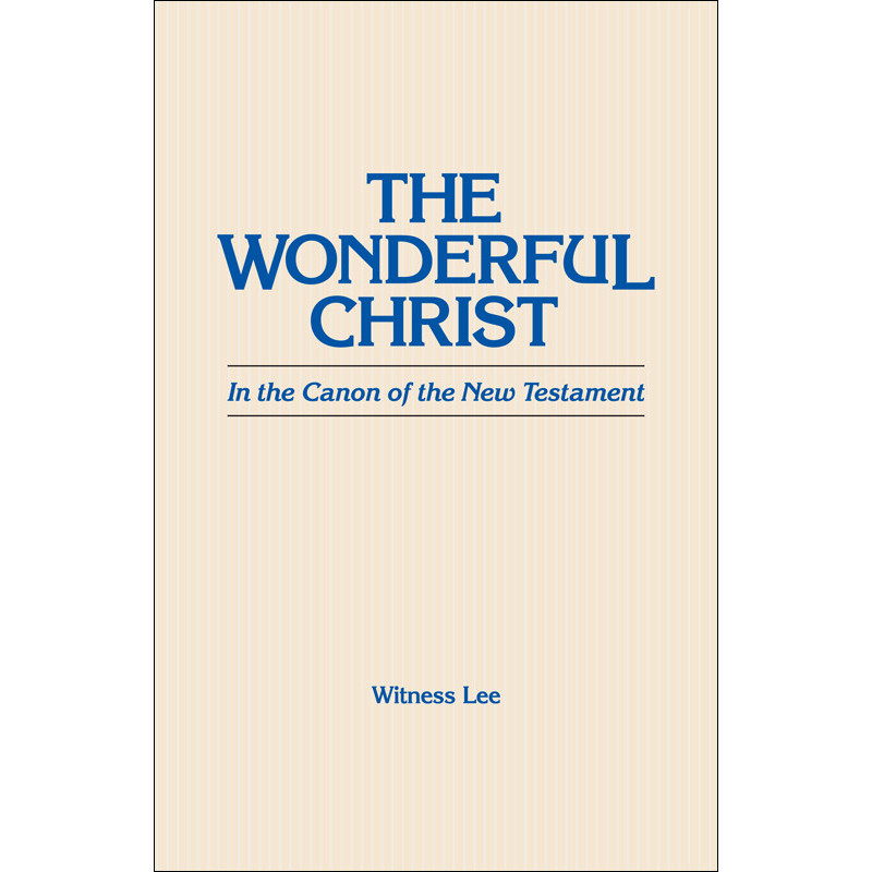 Wonderful Christ in the Canon of the New Testament, The
