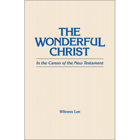 Wonderful Christ in the Canon of the New Testament, The