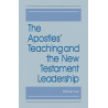 Apostles' Teaching and the New Testament Leadership, The