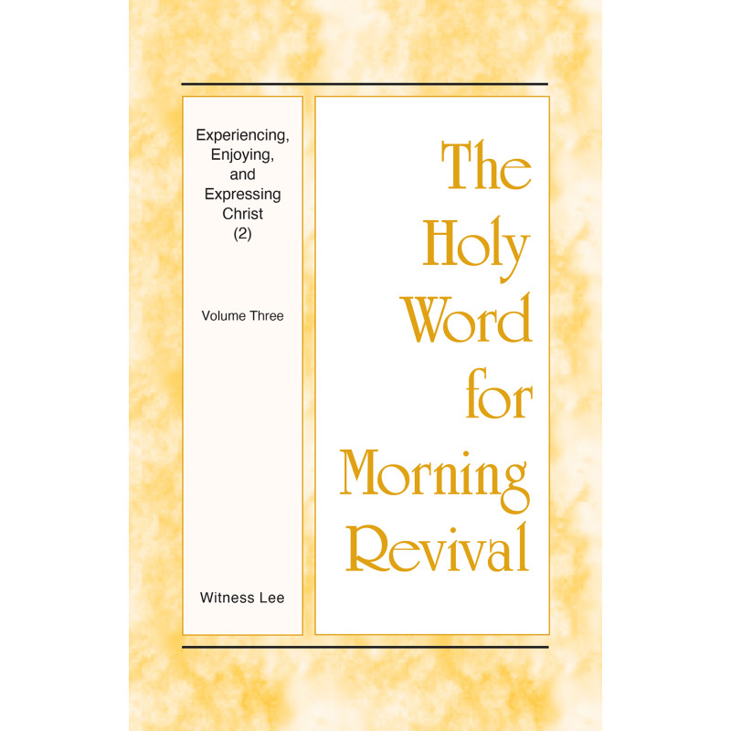 HWMR: Experiencing, Enjoying, and Expressing Christ (2), vol. 3